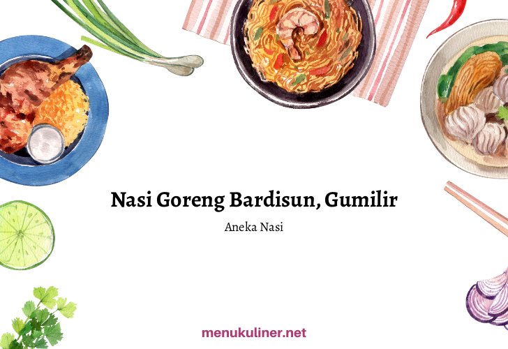 Nasi Goreng Bardisun Gumilir: Rasa yang Menggigit Jiwa di Jantung Cilacap